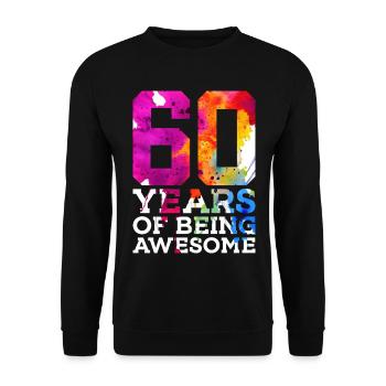 60 YEARS OF BEING AWESOME 60. GEBURTSTAG - Unisex Pullover - Schwarz - Vorne - Alina (178cm) & Michal (187cm)