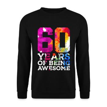60 YEARS OF BEING AWESOME 60. GEBURTSTAG - Unisex Pullover - Schwarz - Vorne - Alina (178cm) & Michal (187cm)