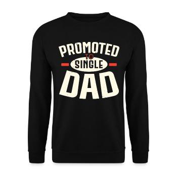 Zum Single Dad befördert Vatertag Bester Daddy all - Unisex Pullover - Schwarz - Vorne - Alina (178cm) & Michal (187cm)