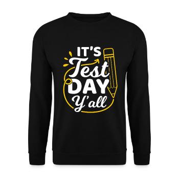 It's Test Day Y'all High School Teacher Prof - Unisex Pullover - Schwarz - Vorne - Alina (178cm) & Michal (187cm)