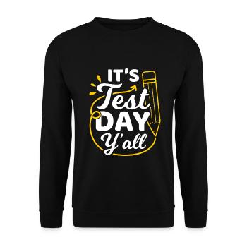 It's Test Day Y'all High School Teacher Prof - Unisex Pullover - Schwarz - Vorne - Alina (178cm) & Michal (187cm)