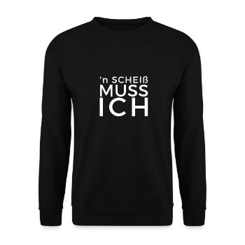 Einen Scheiß muss ich - Unisex Pullover - Schwarz - Vorne - Alina (178cm) & Michal (187cm)