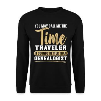 Nennt mich besser den Zeitreisenden als den Geneal - Unisex Pullover - Schwarz - Vorne - Alina (178cm) & Michal (187cm)