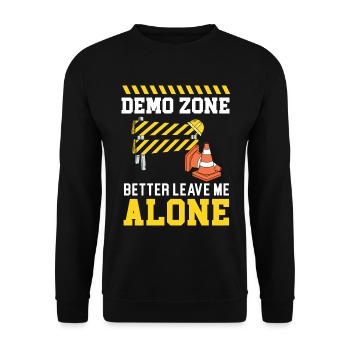 Demo Zone Better Leave Me Alone Haus Abriss - Unisex Pullover - Schwarz - Vorne - Alina (178cm) & Michal (187cm)