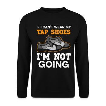 Wenn ich meine Steppschuhe nicht anziehen kann, ge - Unisex Pullover - Schwarz - Vorne - Alina (178cm) & Michal (187cm)