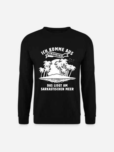 Ironien am Sarkastischen Meer - Spruch - Unisex Pullover - Schwarz
