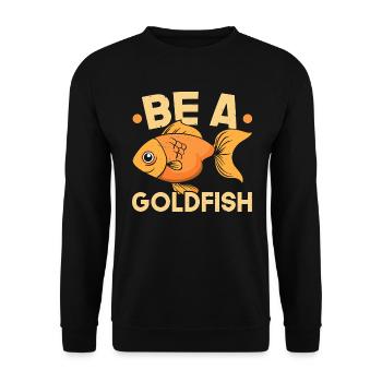 Sei ein Goldfisch Unterwasserfisch Aquarianer Fisc - Unisex Pullover - Schwarz - Vorne - Alina (178cm) & Michal (187cm)