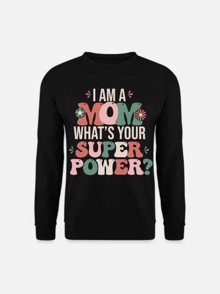 Ich bin eine Mutter Ich bin eine Mutter - Unisex Pullover - Schwarz
