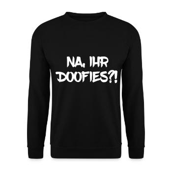 Na, Ihr Doofies?! - Unisex Pullover - Schwarz - Vorne - Alina (178cm) & Michal (187cm)