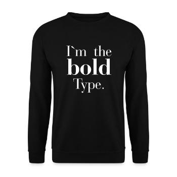 I`m the bold type - ich mag fette Schrifttypen - Unisex Pullover - Schwarz - Vorne - Alina (178cm) & Michal (187cm)