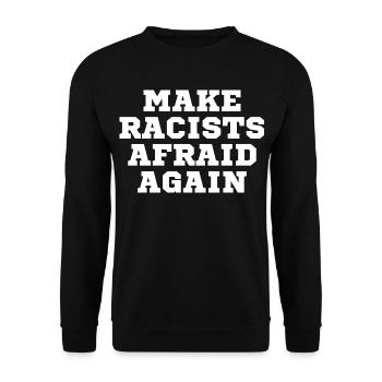 Rassisten Angst Machen Wieder - Unisex Pullover - Schwarz - Vorne - Alina (178cm) & Michal (187cm)