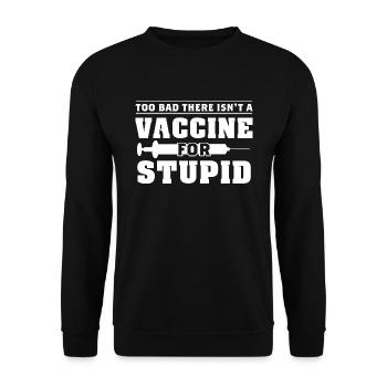Keinen Impfstoff für Dummköpfe - Unisex Pullover - Schwarz - Vorne - Alina (178cm) & Michal (187cm)
