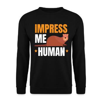 Beeindrucke mich Mensch Wildtier Tier Damm Nagetie - Unisex Pullover - Schwarz - Vorne - Alina (178cm) & Michal (187cm)