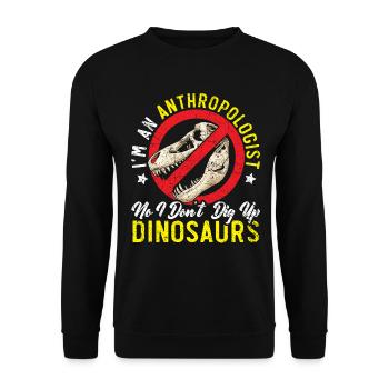 Ich bin ein Anthropologe Dinosaurier Anthropologie - Unisex Pullover - Schwarz - Vorne - Alina (178cm) & Michal (187cm)