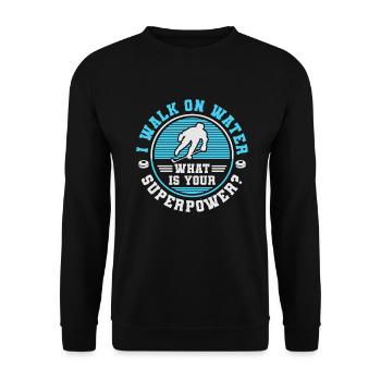 i walk on water what is your superpower blue - Unisex Pullover - Schwarz - Vorne - Alina (178cm) & Michal (187cm)