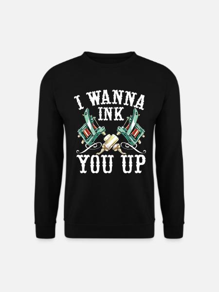 Ich will dich einfärben Tätowierer Tätowierung Tat - Unisex Pullover - Schwarz