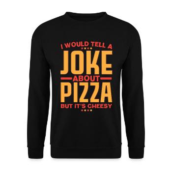 Ich würde einen Witz über Pizza erzählen, aber er - Unisex Pullover - Schwarz - Vorne - Alina (178cm) & Michal (187cm)