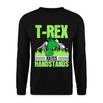 T-rex hasst Handstände Paläontologe Dinosaurier - Unisex Pullover - Schwarz - Vorne - Alina (178cm) & Michal (187cm)