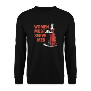 Women mus serve men - Unisex Pullover - Schwarz - Vorne - Alina (178cm) & Michal (187cm)