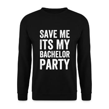 Rette mich, es ist meine Bachelor-Party. - Unisex Pullover - Schwarz - Vorne - Alina (178cm) & Michal (187cm)