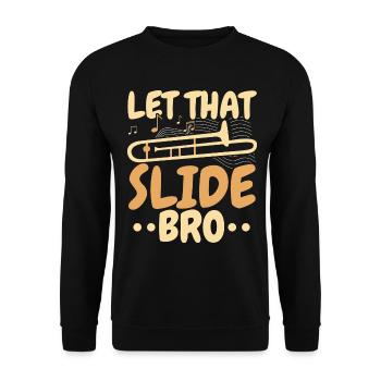 Let That Slide Bro Posaunist Musiker - Unisex Pullover - Schwarz - Vorne - Alina (178cm) & Michal (187cm)