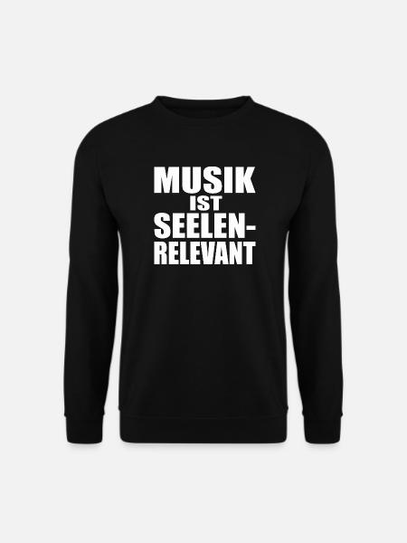 Musik Ist Seelenrelevant Musiker & Fan Geschenk - Unisex Pullover - Schwarz