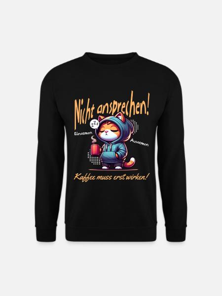 Nicht ansprechen Kaffee muss erst wirken - Unisex Pullover - Schwarz