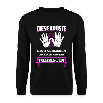Diese Brüste Sind Vergeben An Heißen Polizist - Unisex Pullover - Schwarz - Vorne - Alina (178cm) & Michal (187cm)