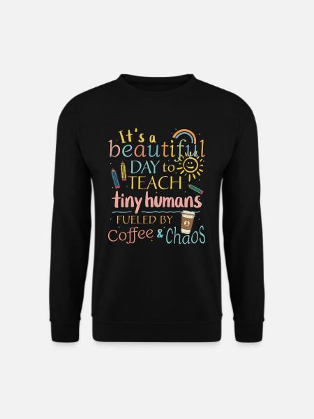 Wunderbarer Tag, um kleine Menschen zu unterrichten - Unisex Pullover - Schwarz