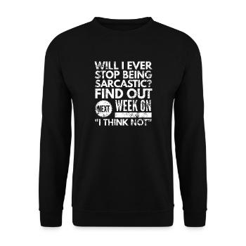 Next Week: I Think Not – Sarkastische Typo - Unisex Pullover - Schwarz - Vorne - Alina (178cm) & Michal (187cm)