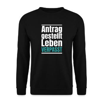 Antrag gestellt Leben verpasst Bürokratie - Unisex Pullover - Schwarz - Vorne - Alina (178cm) & Michal (187cm)