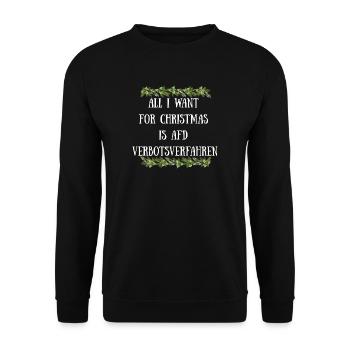 ALL I WANT FOR CHRISTMAS IS AFD VERBOTSVERFAHREN - Unisex Pullover - Schwarz - Vorne - Alina (178cm) & Michal (187cm)