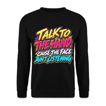 Talk to the Hand – 90er-Jahre-Neon-Graffiti - Unisex Pullover - Schwarz - Vorne - Alina (178cm) & Michal (187cm)