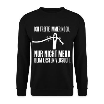 Treffe immer noch nur nicht beim ersten Versuch - Unisex Pullover - Schwarz - Vorne - Alina (178cm) & Michal (187cm)