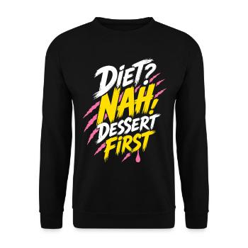 Dessert zuerst – Diet? Nah! Dessert First - Unisex Pullover - Schwarz - Vorne - Alina (178cm) & Michal (187cm)