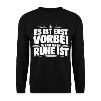 Es ist erst vorbei, wenn oben Ruhe ist - Unisex Pullover - Schwarz - Vorne - Alina (178cm) & Michal (187cm)