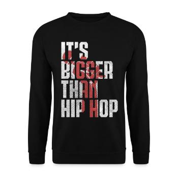 Its Bigger Than Hip Hop - Conscious Rap Statement - Unisex Pullover - Schwarz - Vorne - Alina (178cm) & Michal (187cm)