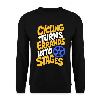 Radfahren – Cycling Turns Errands into Stages - Unisex Pullover - Schwarz - Vorne - Alina (178cm) & Michal (187cm)