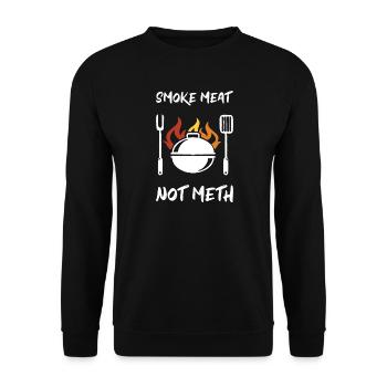 Smoke Meat Not Meth Grill BBQ Smoker Grillmeister - Unisex Pullover - Schwarz - Vorne - Alina (178cm) & Michal (187cm)