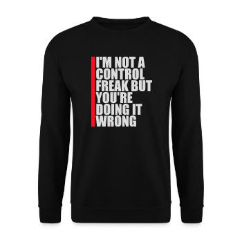 Control Freak Doing It Wrong Frecher Spruch Motiv - Unisex Pullover - Schwarz - Vorne - Alina (178cm) & Michal (187cm)