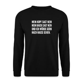 Lustiger Spruch Will Nach Hause - Unisex Pullover - Schwarz - Vorne - Alina (178cm) & Michal (187cm)