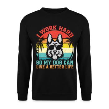 Ich arbeite hart, Hund lebt besser - Unisex Pullover - Schwarz - Vorne - Alina (178cm) & Michal (187cm)