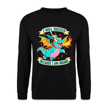 Partei Ich werde Erfolg haben, weil ich verrückt bin - Unisex Pullover - Schwarz - Vorne - Alina (178cm) & Michal (187cm)