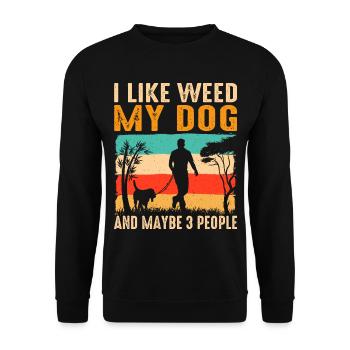 I Like Weed, My Dog and 3 People - Unisex Pullover - Schwarz - Vorne - Alina (178cm) & Michal (187cm)