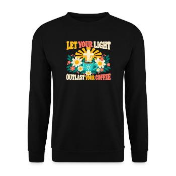 Lass dein Licht länger als deinen christlichen Kaffee - Unisex Pullover - Schwarz - Vorne - Alina (178cm) & Michal (187cm)