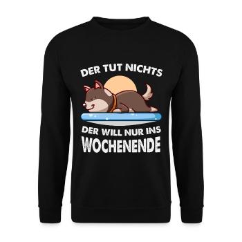 Der tut nichts, der will nur ins Wochenende - Unisex Pullover - Schwarz - Vorne - Alina (178cm) & Michal (187cm)