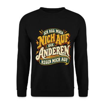 Ich reg mich nich auf Retro Sarkasmus - Unisex Pullover - Schwarz - Vorne - Alina (178cm) & Michal (187cm)