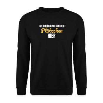 Ich bin nur wegen der Plätzchen hier - Unisex Pullover - Schwarz - Vorne - Alina (178cm) & Michal (187cm)