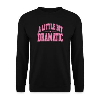 Ein wenig dramatischer Pink Schriftzug - Unisex Pullover - Schwarz - Vorne - Alina (178cm) & Michal (187cm)
