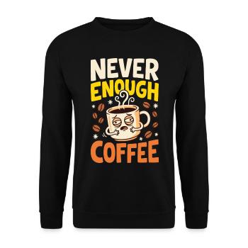 Kaffeehumor – Never Enough Coffee - Unisex Pullover - Schwarz - Vorne - Alina (178cm) & Michal (187cm)